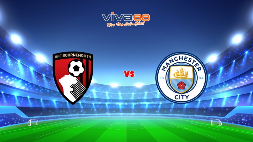 Soi kèo Bournemouth vs Man City