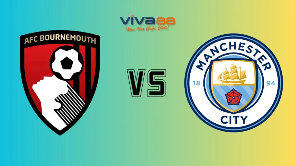 Nhận định Bournemouth vs Manchester City, 22h30 ngày 30/03